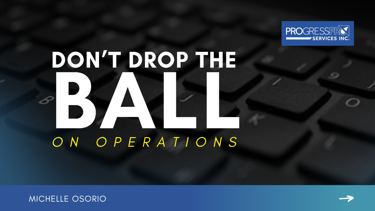 Don’t Drop the Ball on Operations