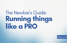 A Newbie’s Guide: Running Things Like a PRO