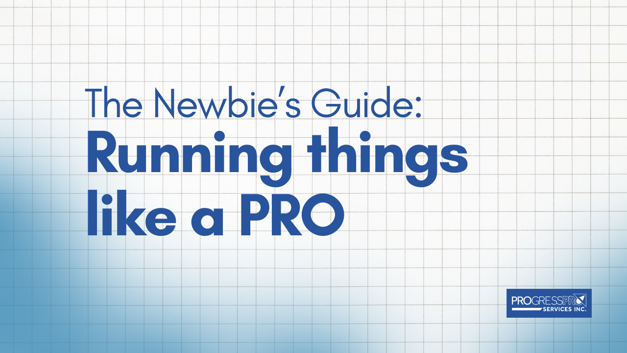 A Newbie’s Guide: Running Things Like a PRO